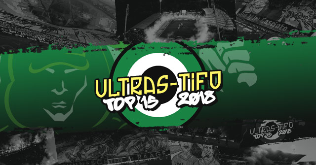 ultras tifo top 15 2018